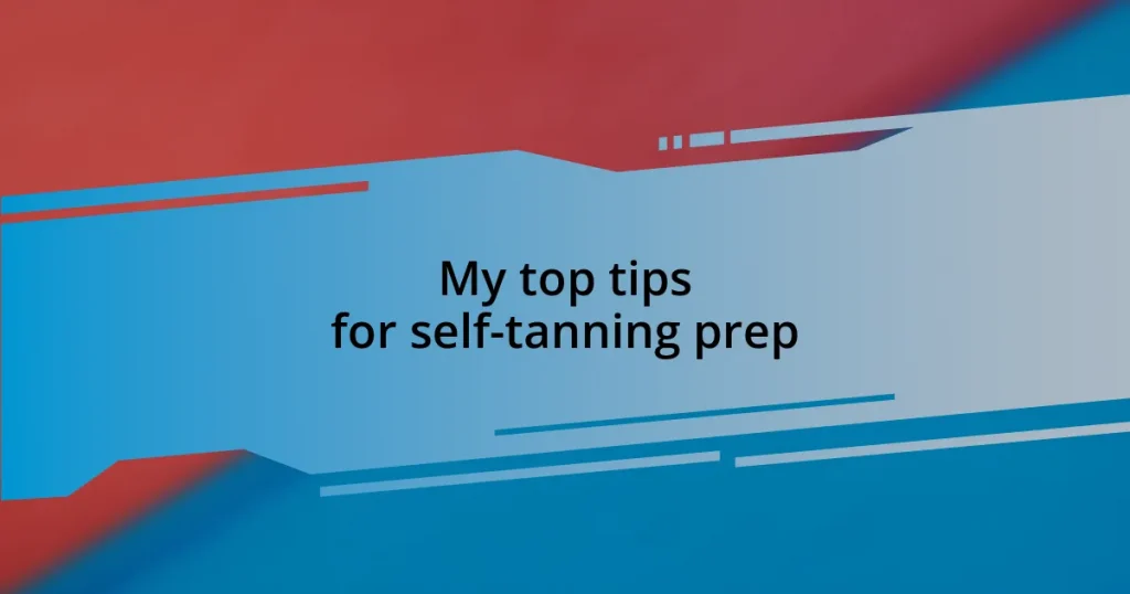 My top tips for self-tanning prep