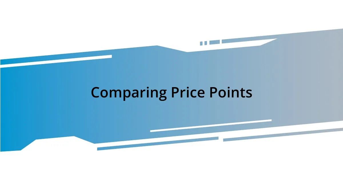 Comparing Price Points